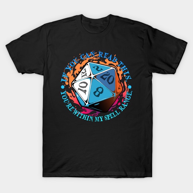 You're Within My Spell Range T-Shirt by SouzouInc